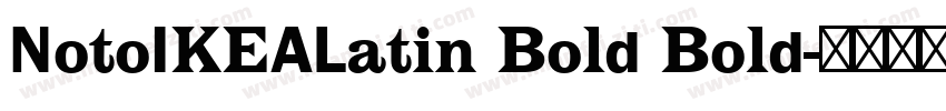 NotoIKEALatin Bold Bold字体转换